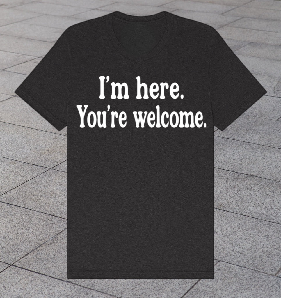 Sarcastic Shirt for Women - Confident and Funny Tee