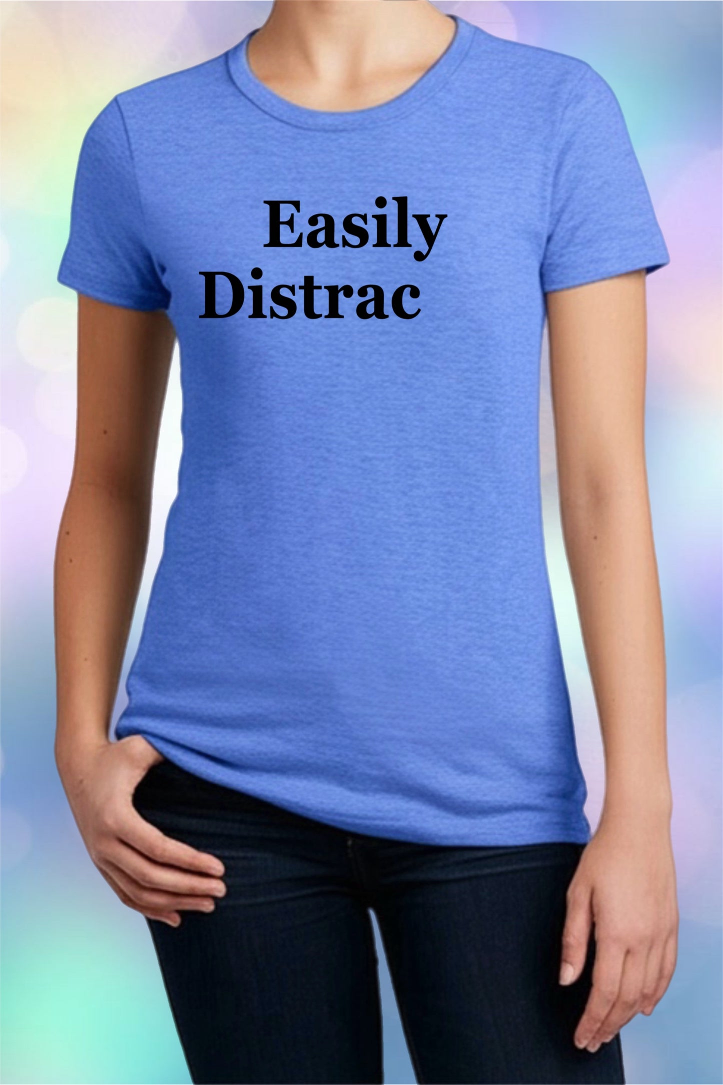 Witty Graphic Shirt – Easily Distrac (ted) Design