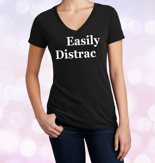Witty Graphic Shirt – Easily Distrac (ted) Design